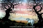 Unit Seven Dream. ‧ Activity One: Dream CatcherDream Catcher ‧ Activity Two: Dream SymbolsDream Symbols.