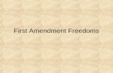 First Amendment Freedoms. 5 guarantees: RAPPS Religion Assembly Petition Press Assembly.