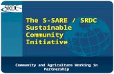 Company LOGO The S-SARE / SRDC Sustainable Community Initiative Community and Agriculture Working in Partnership.