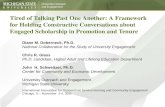 Tired of Talking Past One Another: A Framework for Holding Constructive Conversations about Engaged Scholarship in Promotion and Tenure Diane M. Doberneck,
