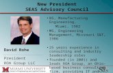 Engineering, Computing, and Nursing in a student-centered, vibrant, interactive environment New President SEAS Advisory Council BS, Manufacturing Engineering,