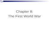 Chapter 8: The First World War. Section 1: A World Crisis Main Idea: Rivalries among European nations led to the outbreak of war in 1914.