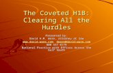 The Coveted H1B: Clearing All the Hurdles Presented by: David A.M. Ware, attorney at law . dware@david-ware.com dware@david-ware.com.