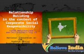 Relationship Building in the context of Corporate Social Responsibility Iytha Mallikarjuna  National Convention on CSR, Rambhau.