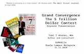 Twitter: @tomiahonen Copyright © Tomi T Ahonen 2010  Grand Convergence The 5 Trillion Dollar Contest Keynote Presentation Tomi T Ahonen,