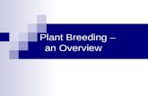 Plant Breeding – an Overview. Objective 1: know basic plant genetics and breeding terminology.
