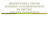 BENEFITING FROM ENERGY CONSERVATION IN RETAIL ESTABLISHMENTS.
