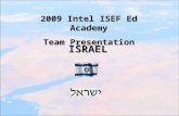 ISRAEL 2009 Intel ISEF Ed Academy Team Presentation.