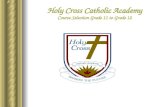 Holy Cross Catholic Academy Course Selection Grade 11 to Grade 12.