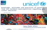 Knowledge, attitudes and practices of parents from the northern municipalities regarding pre-school education © 2014 Ipsos. All rights reserved. Contains.