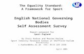 The Equality Standard: A Framework for Sport English National Governing Bodies Self Assessment Survey Report prepared for Sport England By Chris Hudson.