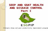 SEEP AND GOAT HEALTH AND DISEASE CONTROL Part I Ethiopia sheep and goat productivity improvement program.