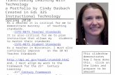 Transforming Learning with Technology a Portfolio by Cindy Dasbach Created in EdL 325 Instructional Technology Spring 2010 As a teacher it is critical.