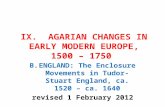 IX. AGARIAN CHANGES IN EARLY MODERN EUROPE, 1500 – 1750 B.ENGLAND: The Enclosure Movements in Tudor-Stuart England, ca. 1520 – ca. 1640 revised 1 February.