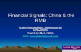 Financial Signals: China & the RMB Financial Signals: China & the RMB Game Perspectives - Relevance for MENA/GCC Patrick McNutt, FRSA Web: .