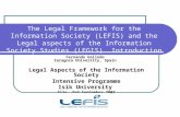 The Legal Framework for the Information Society (LEFIS) and the Legal aspects of the Information Society Studies (LEGIS). Introduction Fernando Galindo.