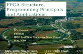May. 2009, Wu Jinyuan, Fermilab jywu168@fnal.gov IEEE RT09 Short Course 1 FPGA Structure, Programming Principals and Applications: Part II Wu, Jinyuan.