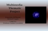 Multimedia Thematic Project University Of Phoenix Richard Coppin CMP/555 Professor Debbie Greenfield.