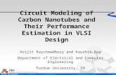 INAC The NASA Institute for Nanoelectronics and Computing Purdue University Circuit Modeling of Carbon Nanotubes and Their Performance Estimation in VLSI.