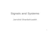 Signals and Systems Jamshid Shanbehzadeh 1. Outline 1 Signals (Analog, Discrete, Digital) Analog Signals –Definition –Special Analog signals Unit step.