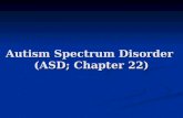 Autism Spectrum Disorder (ASD; Chapter 22). Video Link Bringing the Early Signs of Autism Spectrum Disorders Into Focus Bringing the Early Signs of Autism.