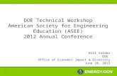DOE Technical Workshop American Society for Engineering Education (ASEE) 2012 Annual Conference Bill Valdez DOE Office of Economic Impact & Diversity June.