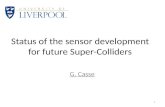 Status of the sensor development for future Super-Colliders G. Casse 1.