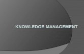 Knowledge Map KM Knowledge Management Key Concepts A Bit of Theory The Knowledge Agenda Cases Action Plan Getting Started Fad or Fundamental? Why Knowledge,