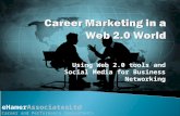 Using Web 2.0 tools and Social Media for Business Networking eHamerAssociatesLtd Career and Performance Consultants.