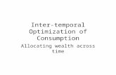 Inter-temporal Optimization of Consumption Allocating wealth across time.