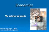 Economics The science of goods Michael Quinones, NBCT .