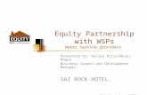 Equity Partnership with WSPs Water Service providers. Presented by; Hellen Njiru/Moses Magua Business Growth and Development Manager. SAI ROCK HOTEL. 9th.