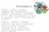 Economics SS6E1a, SS6E5a, SS6E8a: Compare how traditional, command, and market economies answer the economic questions of 1 – what to produce, 2- how to.