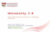 1 Assoc Prof Daniel Tan Centre for Educational Development  email: ethtan@ntu.edu.sgethtan@ntu.edu.sg University 2.0 From HumaniZing.