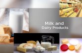 Milk and Dairy Products. What is milk? 87% water 87% water 13% solids 13% solids Our most nearly perfect food. Our most nearly perfect food. No other.