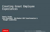 Copyright © 2014 Oracle and/or its affiliates. All rights reserved. | Creating Great Employee Experiences Pamela Stroko Vice-President Mid-Market HCM Transformation.