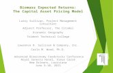 Biomass Expected Returns: The Capital Asset Pricing Model Larry Sullivan, Project Management Consultant Adjunct Professor, The Citadel Economic Geography.