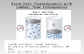 Black Hole Thermodynamics with Lambda: Some Consequences  David Kubizňák (Perimeter Institute) Lambda and Quasi-Lambda workshop University of Massachusetts,
