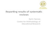 Reporting results of systematic reviews Karin Hannes Centre for Methodology of Educational Research.