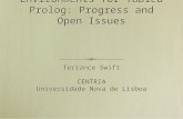 Environments for Tabled Prolog: Progress and Open Issues Terrance Swift CENTRIA Universidade Nova de Lisboa Terrance Swift CENTRIA Universidade Nova de.