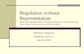Regulation without Representation What You Should Know to Protect Yourself, Your Community, Your State, Our Liberties and Our Republic Harriet M. Hageman.