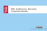 RDA Authority Records Corporate Names © The British Library Board 2014.