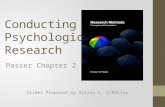 Conducting Psychological Research Slides Prepared by Alison L. O’Malley Passer Chapter 2.