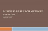 BUSINESS RESEARCH METHODS ADOPTED FROM FOURTH EDITION UMA SEKARAN.