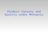 Product Variety and Quality under Monopoly. Introduction Most firms sell more than one product Products are differentiated in different ways –horizontally.