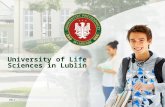 University of Life Sciences in Lublin 2011. Authorities RECTOR Professor Marian Wesołowski Vice-Rector for Student Affairs and Education professor Krzysztof.