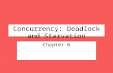 Concurrency: Deadlock and Starvation Chapter 6. Goal and approach Deadlock and starvation Underlying principles Solutions? –Prevention –Detection –Avoidance.