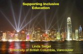 Logographic reading Supporting Inclusive Education Linda Siegel University of British Columbia, Vancouver.