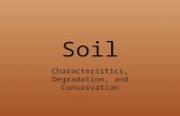 Soil Characteristics, Degradation, and Conservation.