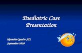 Paediatric Case Presentation Natasha Quader ST1 September 2008.